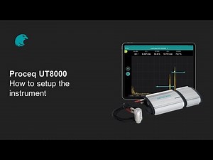 How to setup the instrument | Proceq UT8000