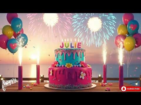 🎂 Happy Birthday Julie 🎉 | Personalized Song & Birthday Cake Celebration ✨