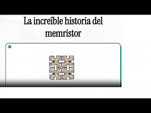 La increíble historia del memristor