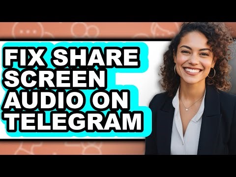 How to Fix Share Screen Audio on Telegram (full Guide)