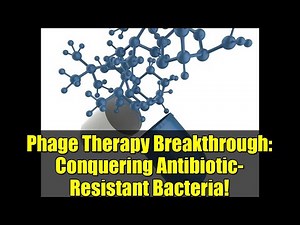 Phage Therapy Breakthrough: Conquering Antibiotic-Resistant Bacteria!