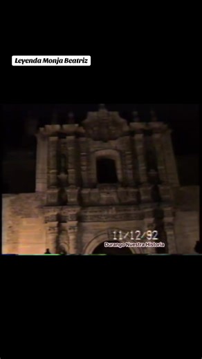 Leyenda de la Monja de Catedral. Beatriz. #Lyrics #Durango #NuestraHistoria | Durango "Nuestra Historia"