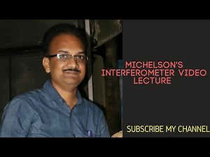 Michelson's Interferometer video lecture