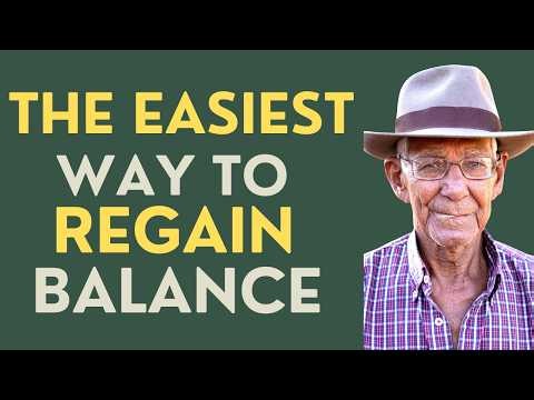 Seniors: The Easiest Way to Regain Balance