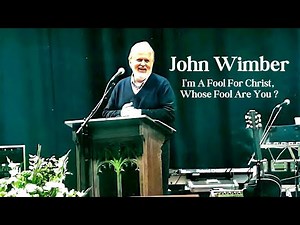 John Wimber's testimony ~ I'm A Fool For Christ, Whose Fool Are You? (High Quality)