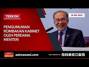 [LANGSUNG] Pengumuman Rombakan Kabinet oleh Perdana Menteri | 16 Disember 2025