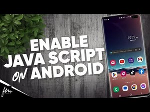 How to enable Javascript on Android
