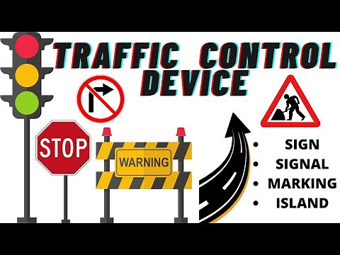 Traffic Control Device | Traffic Sign | Traffic Signal | Road Marking | Traffic Island |