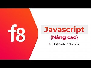 Ra mắt khóa JavaScript nâng cao tại F8 | JavaScript Advanced