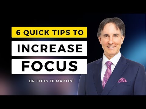6 Strategies to Focus The Distracted Mind | Dr John Demartini