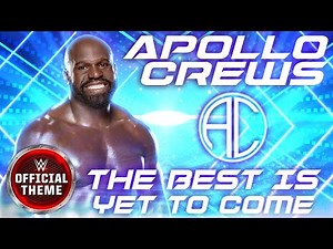 Apollo Crews – The Best Is Yet To Come (Apollo Intro) [Entrance Theme]