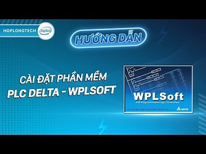 Hướng dẫn cài đặt phần mềm lập trình PLC Delta WPLSoft | HopLongTechnology