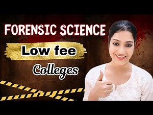Forensic Science lowest fee colleges | Best government and private colleges | Forensic Science 2025