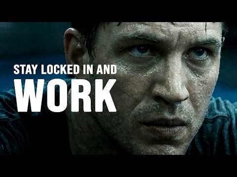 STAY LOCKED IN AND WORK - Motivational Speech