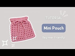 Tutorial Mini Pouch Crochet | Beginner Friendly