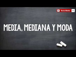MEDIA, MEDIANA Y MODA