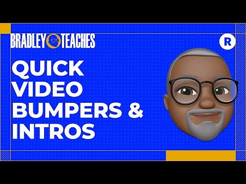 Quick Video Bumpers & Intros