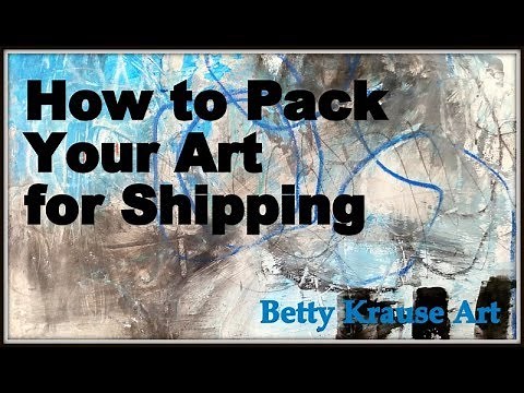 How to Pack Your Canvas Art for Shipping - Step by Step Tutorial