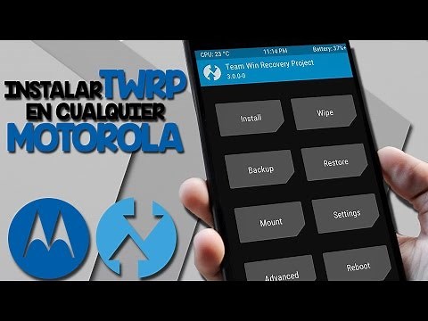 INSTALAR TWRP EN CUALQUIER MOTOROLA [SIN ROOT] || AndroWorld