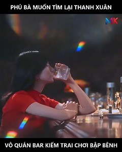 171K views · 301 reactions | Phú bà muốn tìm lại thanh xuân, một mình vào quán bar tìm trai trẻ để tâm sự | MSS Cycle Trading | Facebook
