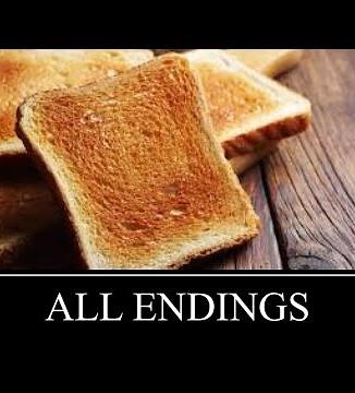 Toast all endings meme