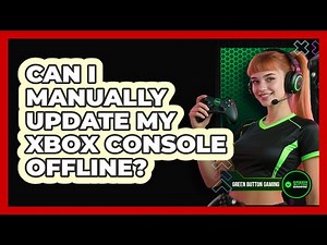 Can I Manually Update My Xbox Console Offline?
