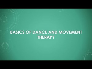 Basics of Dance and Movement Therapy