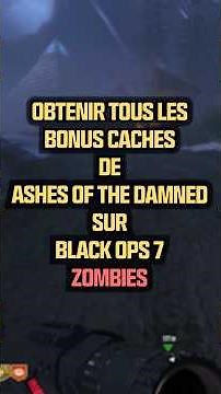 Trouver les 8 bonus cachés dans Ashes of the Damned de Call of Duty Black Ops 7 Zombies 🧟‍♂️