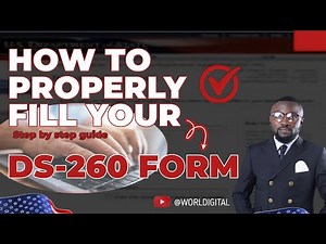 How to properly fill your DS-260 Form (Step by step guide)