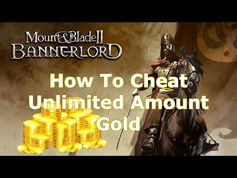 How To Cheat Gold In Bannerlord | Mount & Blade II: Bannerlord