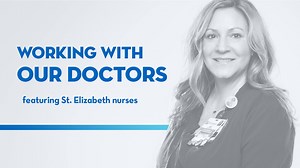 In honor of #DoctorsDay, our nurses share what it's like to work with doctors who provide comprehensive and compassionate care to our patients every single day. | St. Elizabeth Healthcare