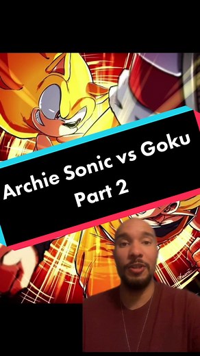 Archie Sonic vs Goku: Part 2 Battle Breakdown