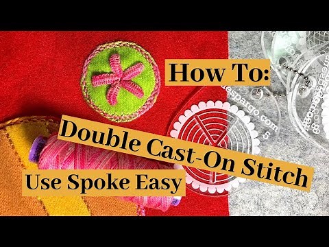 How To Hand Embroider The Double Cast On Stitch & Use Sue Spargo's Spoke Easy
