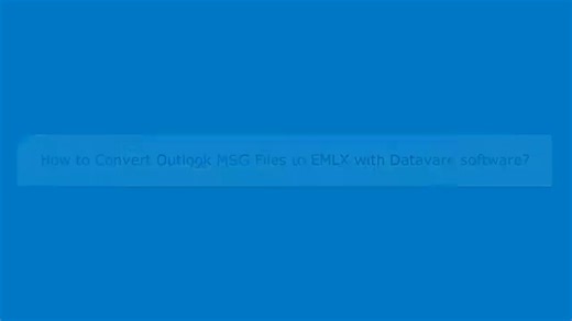 DataVare MSG to EMLX Converter Software
