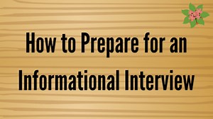 How to Prepare for an Informational Interview