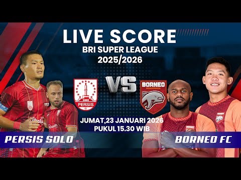 🔴PERSIS SOLO VS BORNEO FC MATCH BRI SUPER LEAGUE 2025/2026 | LIVE SCORE
