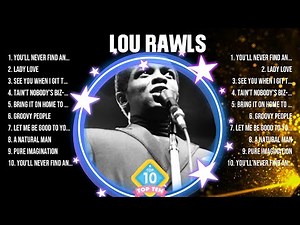 Lou Rawls Greatest Hits Full Album ▶️ Top Songs Full Album ▶️ Top 10 Hits of All Time