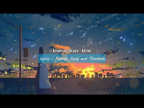 Amemachikaze - Aimer (Lyrics)