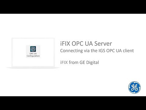 Connect GE Digital's iFIX UA Client To IGS UA Server