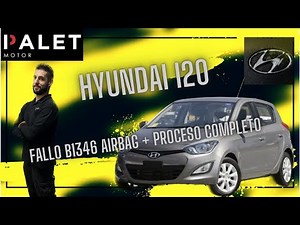 Fallo de airbag B1346 Hyundai i20. ¡Proceso completo!