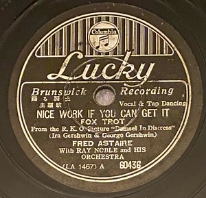 Fred Astaire With Ray Noble And His Orchestra - Nice Work If You Can Get It / Things Are Looking Up