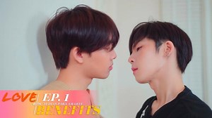 Love With Benefits | EP. 1