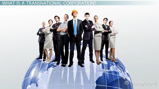 Transnational Corporation | Definition, Characteristics & Example
