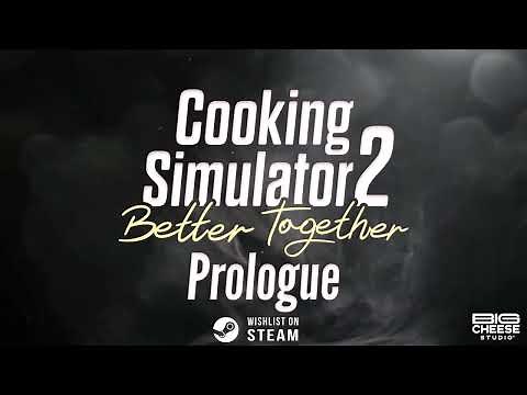 Cooking Simulator 2: Prologue Trailer