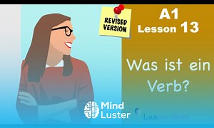 Mind Luster - Learn REVISED A1 Lesson 13 | Was ist ein Verb | Verb structure in German | Learn German