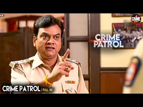 विश्वास का अंत | Best of Crime Patrol 2025 | Crime Story | Real Crime | Full Episode