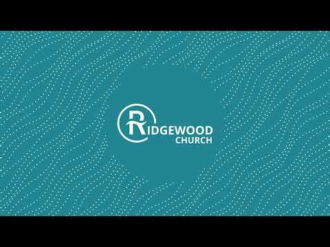 Ridgewood Church - 10 AM Sunday Service