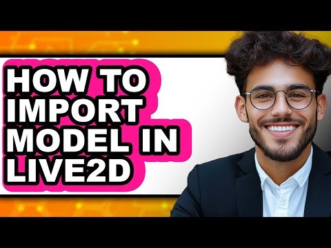 How to Import Model in Live2d - Full Guide