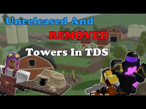 All UNRELEASED/REMOVED Towers In TDS || Tower Defense Simulator