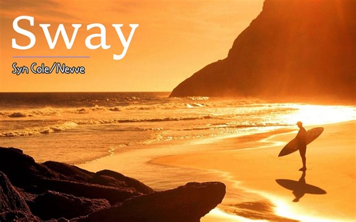 每当听到这首歌，都直击灵魂深处《Sway》